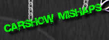 Carshow Mishaps Page